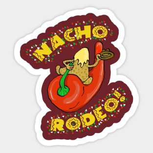 Nacho Rodeo! Sticker